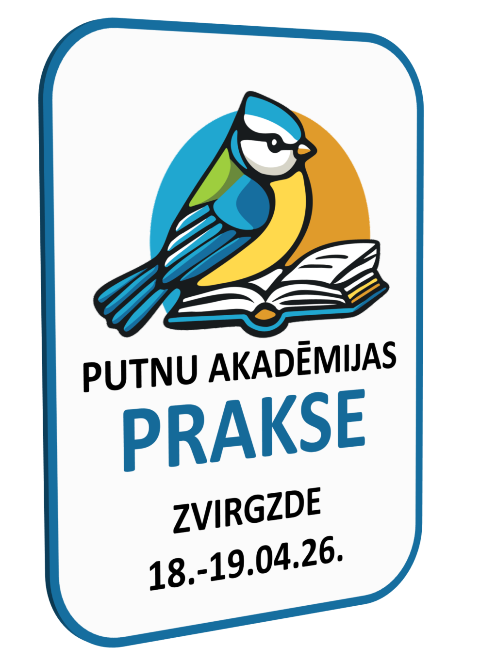 Putnu akadēmijas PRAKSE Zvirgzdē (18.-19.04.2026.)